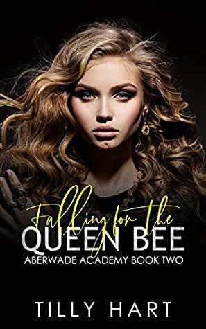 Falling for the Queen Bee by Tilly Hart