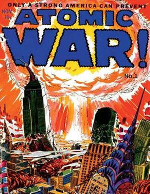 Atomic War! #1 by Ace Magazines