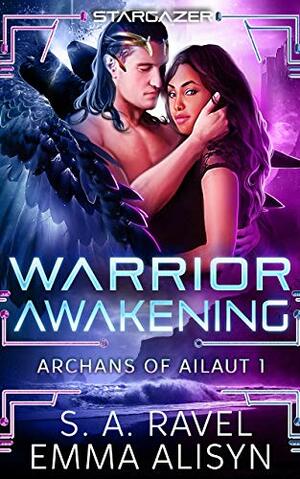 Warrior Awakening by Emma Alisyn, S.A. Ravel