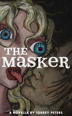 The Masker by Torrey Peters