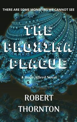 The Proxima Plague by Robert Thornton