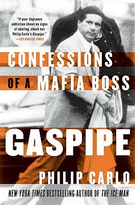 Gaspipe: Confessions of a Mafia Boss by Philip Carlo