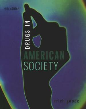 Drugs in American Society by Erich Goode