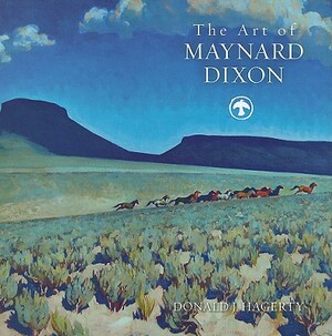 The Art of Maynard Dixon by Donald J. Hagerty