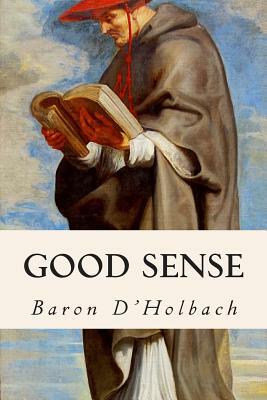 Good Sense by Baron D'Holbach