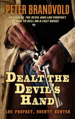 Dealt the Devil's Hand by Peter Brandvold