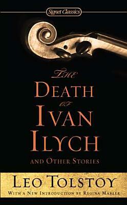 The Death of Ivan Ilych and Other Stories by Leo Tolstoy