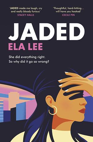 Jaded by Ela Lee