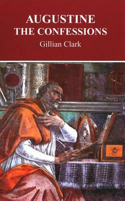 Augustine: The Confessions by Gillian Clark