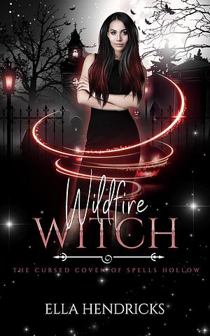 Wildfire Witch by Ella Hendricks, Ella Hendricks