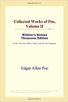 Collected Works of Poe, Volume II by Edgar Allan Poe