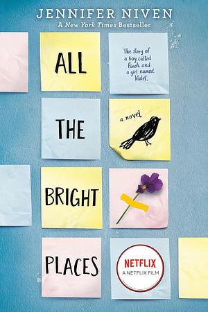 All the Bright Places by Jennifer Niven