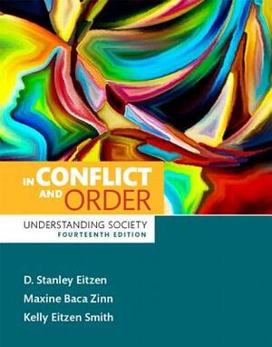 Revel for in Conflict and Order: Understanding Society -- Access Card by Maxine Baca Zinn, Kelly Smith, D. Eitzen