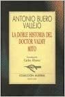 La Doble Historia Del Doctor Valmy by Antonio Buero Vallejo