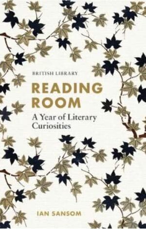 Reading Room: A Year of Literary Curiosities by Ian Sansom