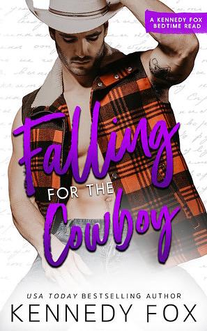Falling for the Cowboy by Kennedy Fox