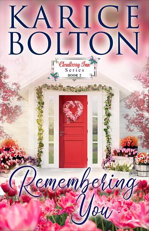 Remembering You by Karice Bolton, Karice Bolton