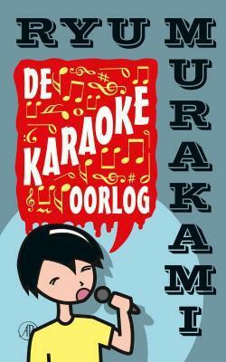De karaokeoorlog by Ryū Murakami