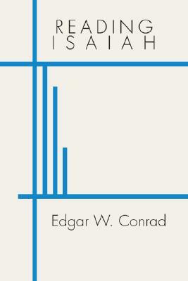 Reading Isaiah by Edgar W. Conrad