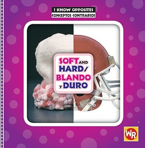 Soft and Hard/Blando y Duro by Gini Holland