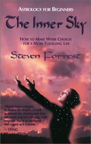 The Inner Sky: How to Make Wiser Choices for a More Fulfilling Life by Steven Forrest