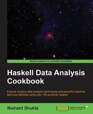 Haskell Data Analysis Cookbook by Nishant Shukla