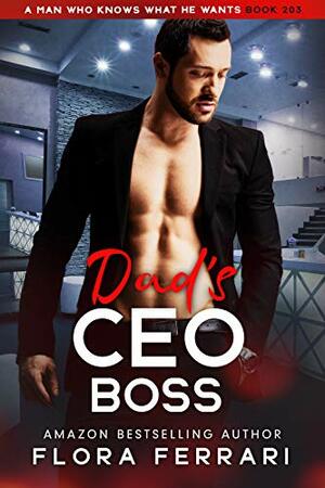 Dad's CEO Boss by Flora Ferrari