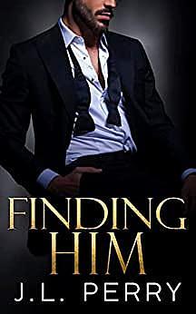 Finding Him by J.L. Perry