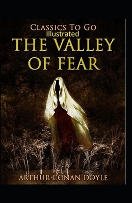 The Valley of Fear Illustrated by Arthur Conan Doyle