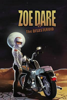 Zoe Dare Vs the Disasteroid by Brockton McKinney, Andrew Herman