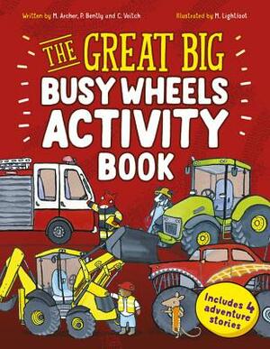 The Great Big Busy Wheels Activity Book: Includes 4 Adventure Stories by Peter Bently, Mandy Archer