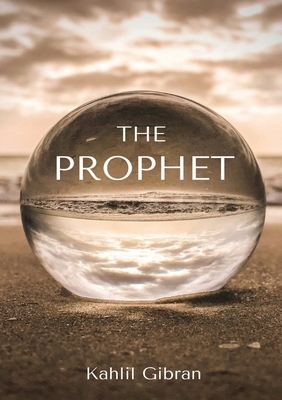 The Prophet by Kahlil Gibran