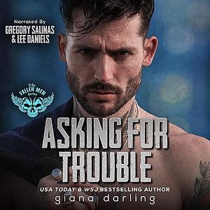 Asking for Trouble by Giana Darling