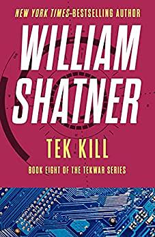 Tek Kill by Ron Goulart, William Shatner