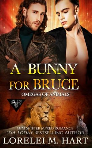 A Bunny for Bruce by Lorelei M. Hart