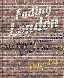 Fading London: The City's Vanishing Ghost Signs by Helen Cox