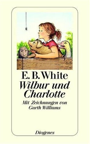 Wilbur und Charlotte by E.B. White