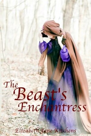 The Beast's Enchantress by E.J. Kitchens