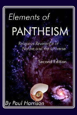 Elements of Pantheism by Paul A. Harrison
