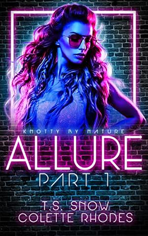 Allure: Part One by T.S. Snow