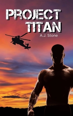 Project Titan by A. J. Stone