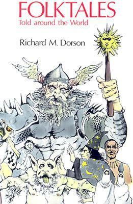 Folktales Told Around the World by Richard M. Dorson