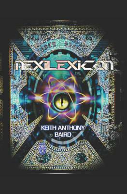 Nexilexicon by Keith Anthony Baird