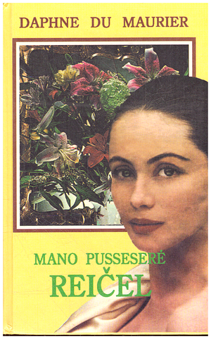 Mano pusseserė Reičel by Daphne du Maurier