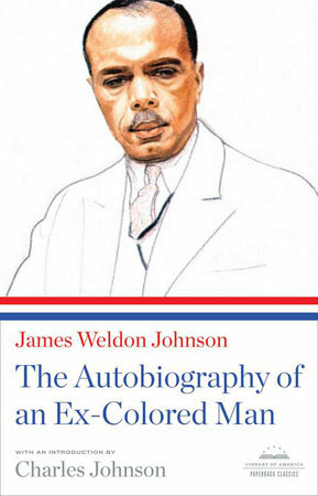 The Autobiography of an Ex-Colored Man by James Weldon Johnson