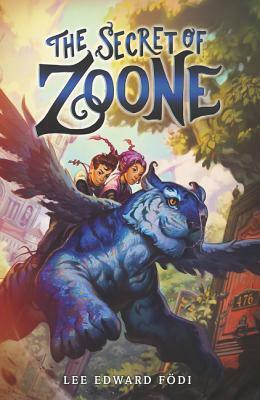 The Secret of Zoone by Lee Edward Födi