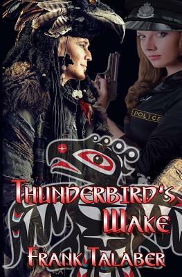 Thunderbird's Wake by Frank Talaber