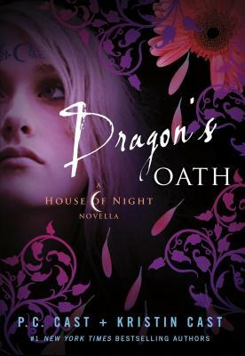 Dragon's Oath by Kristin Cast, P.C. Cast