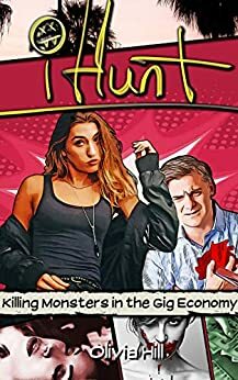 #iHunt: Killing Monsters in the Gig Economy by Olivia Hill
