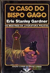 O Caso do Bispo Gago by Erle Stanley Gardner, Eduardo Saló